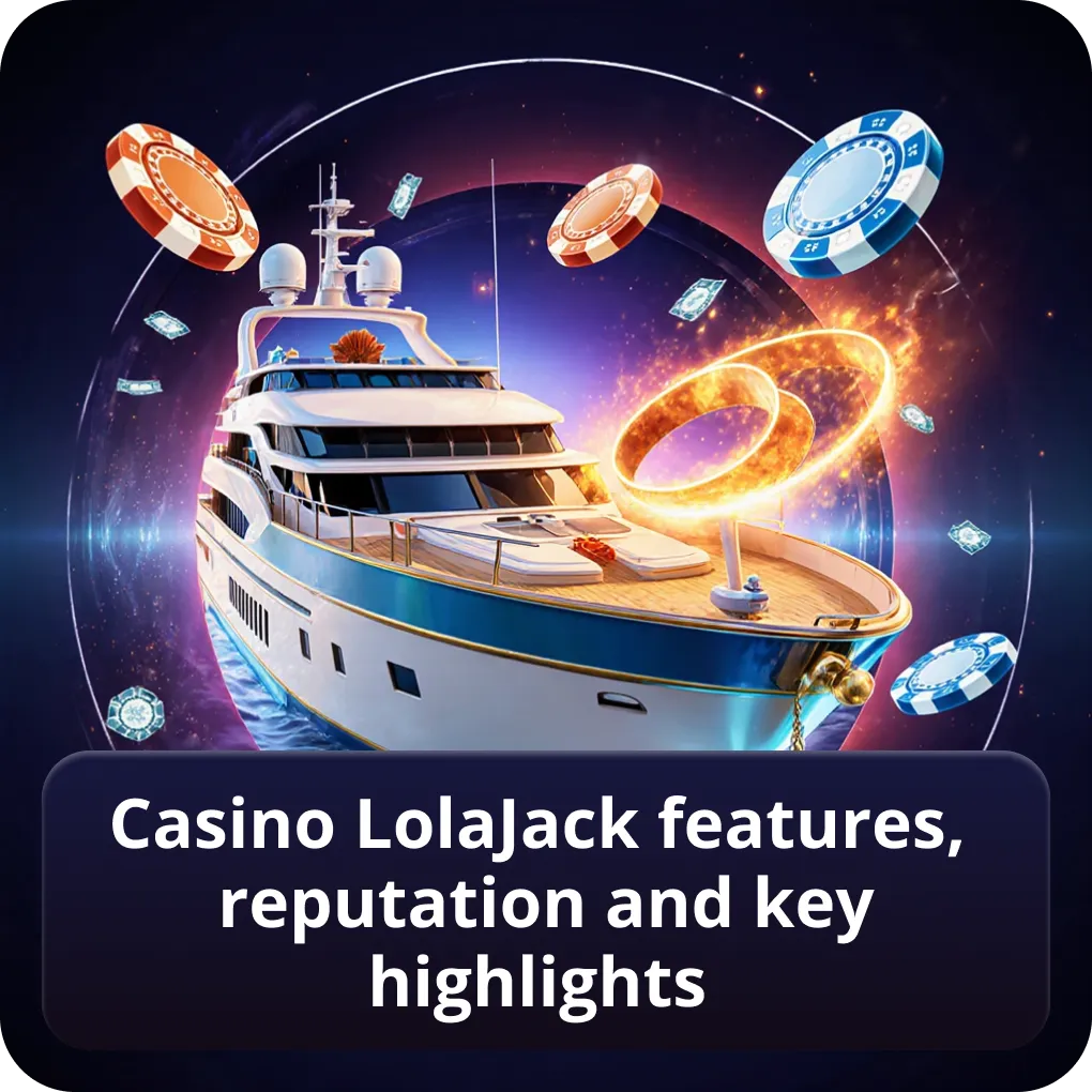 Casino LolaJack features, reputation and key highlights
